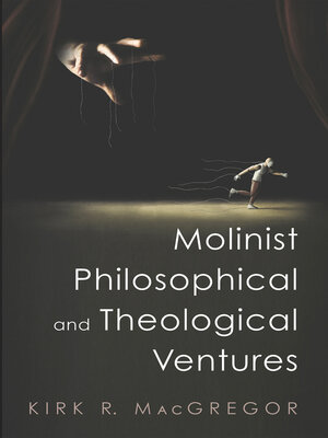cover image of Molinist Philosophical and Theological Ventures